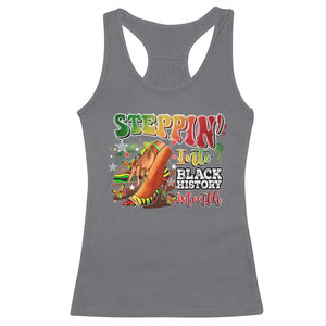 Steppin' Into Black History Month Racerback Tank Top African American Month Proud Melanin TS11 Charcoal Print Your Wear