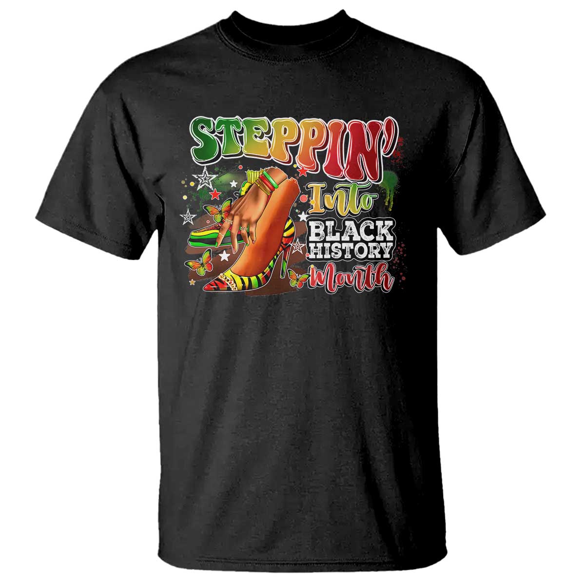 Steppin' Into Black History Month T Shirt African American Month Proud Melanin TS11 Black Print Your Wear
