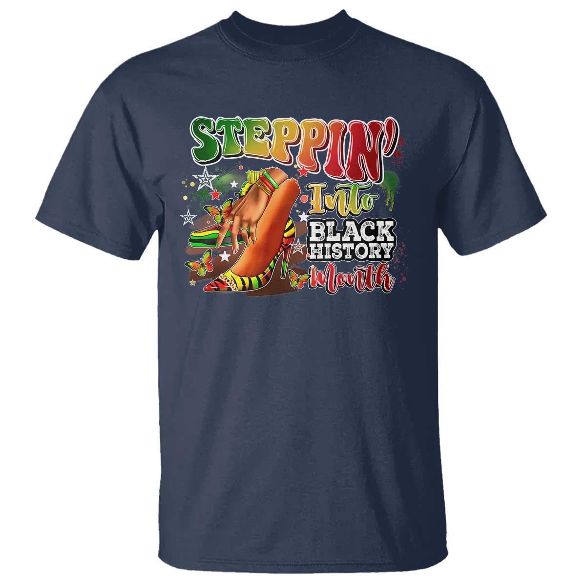 Steppin' Into Black History Month T Shirt African American Month Proud Melanin TS11 Navy Print Your Wear