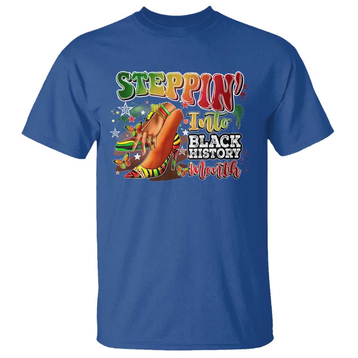 Steppin' Into Black History Month T Shirt African American Month Proud Melanin TS11 Royal Blue Print Your Wear