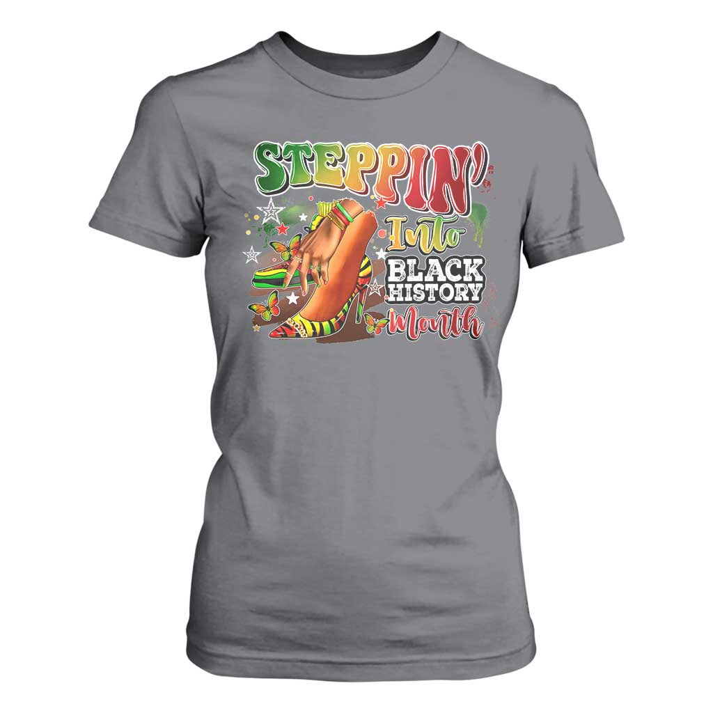 Steppin' Into Black History Month T Shirt For Women African American Month Proud Melanin TS11 Charcoal Print Your Wear