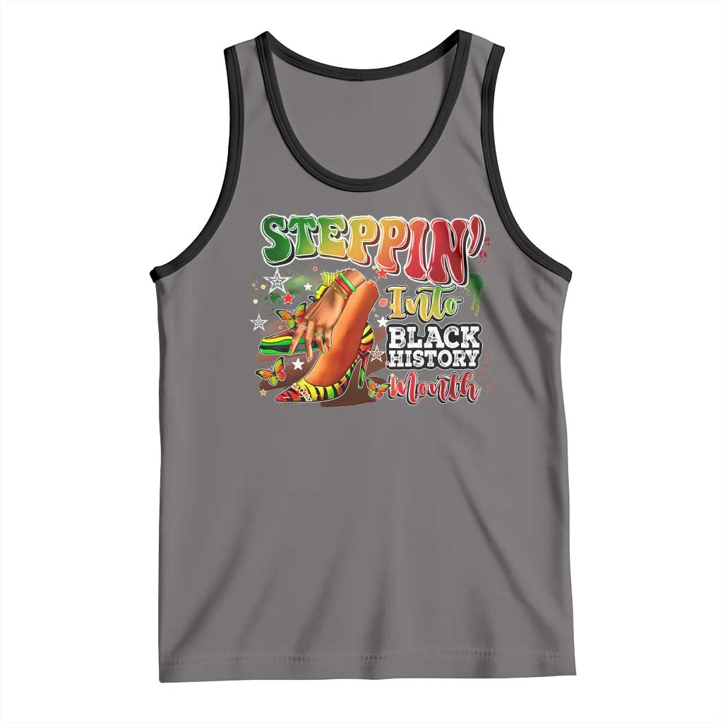 Steppin' Into Black History Month Tank Top African American Month Proud Melanin TS11 Deep Heather Black Print Your Wear