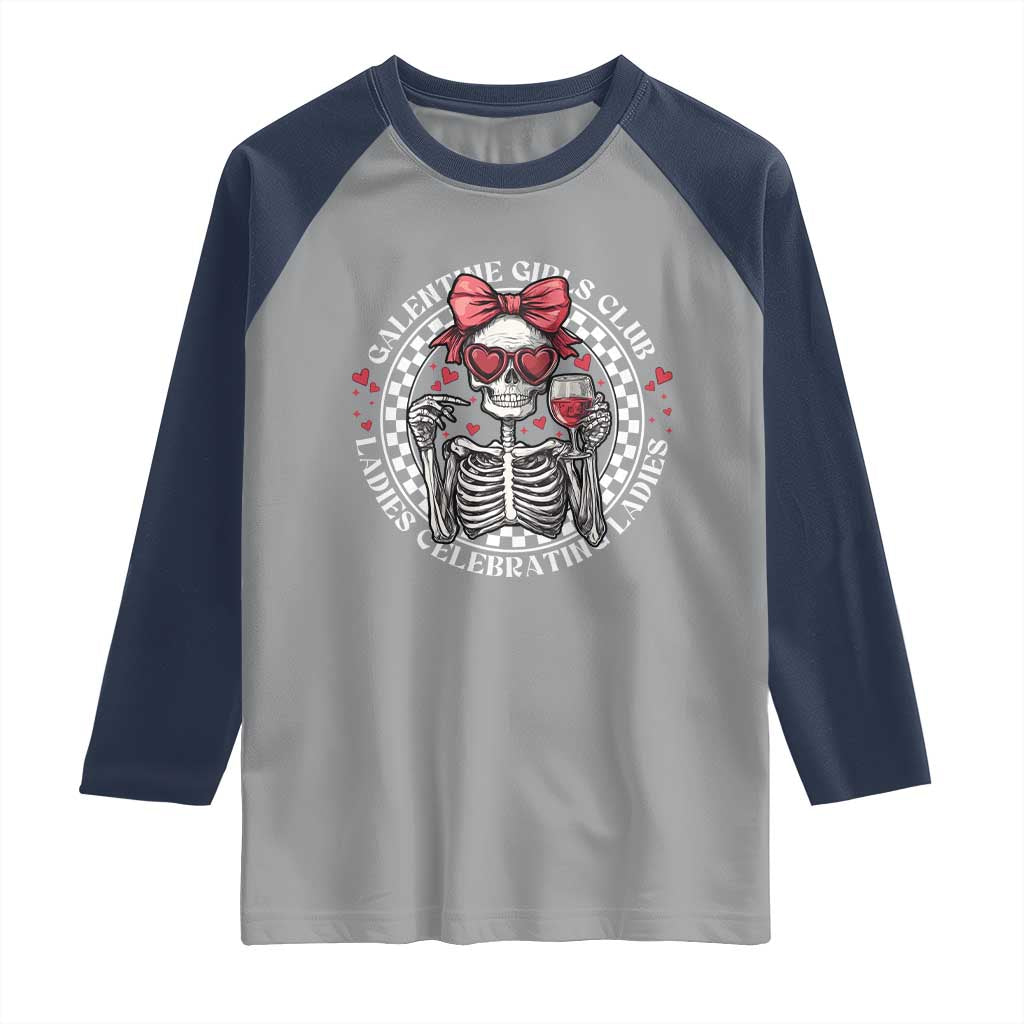 Funny Galentine's Day Raglan Shirt Galentine Girls Club Ladies Celebrating Ladies Skeleton TS11 Sport Gray Navy Print Your Wear