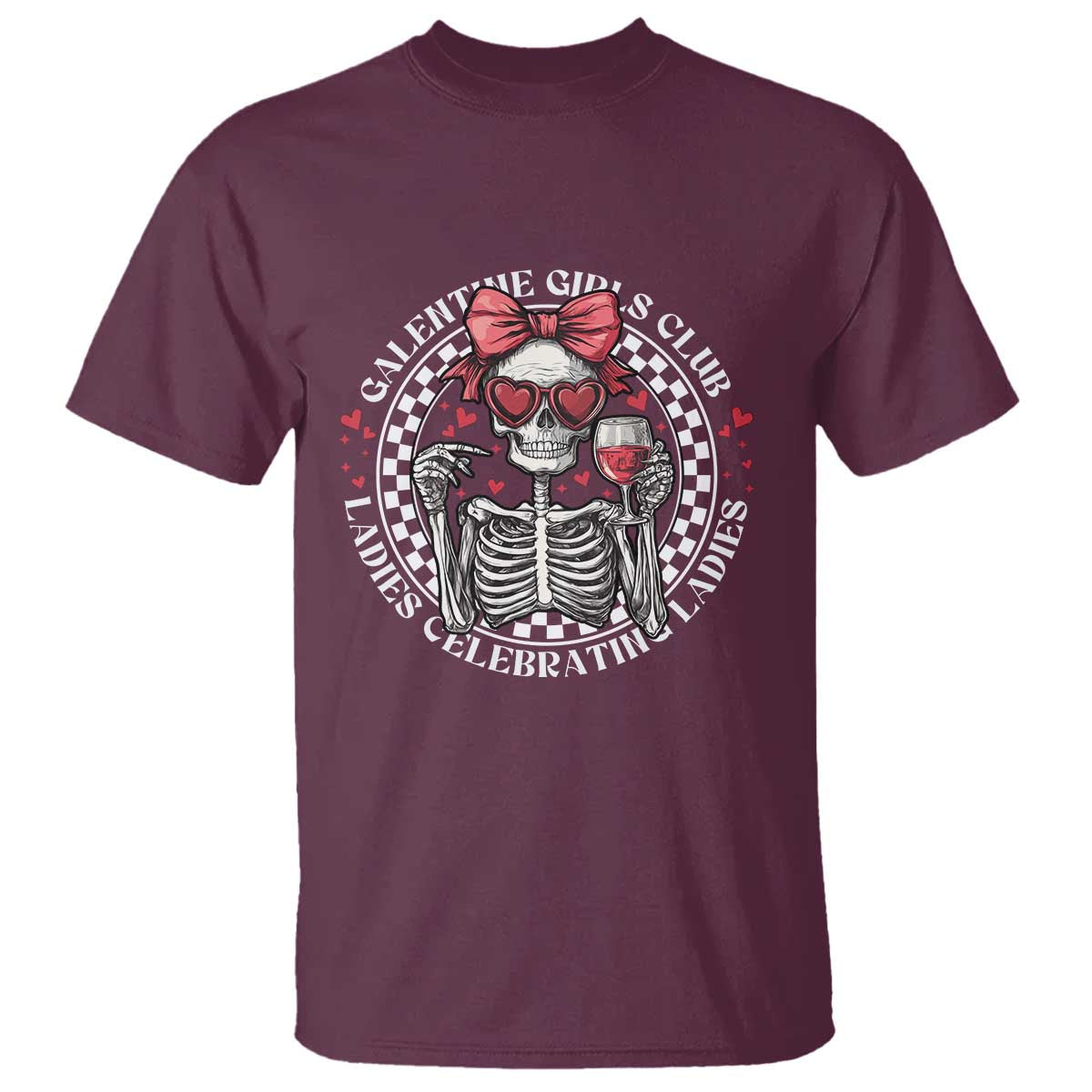 Funny Galentine's Day T Shirt Galentine Girls Club Ladies Celebrating Ladies Skeleton TS11 Maroon Print Your Wear