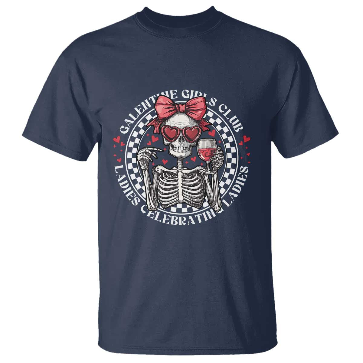 Funny Galentine's Day T Shirt Galentine Girls Club Ladies Celebrating Ladies Skeleton TS11 Navy Print Your Wear