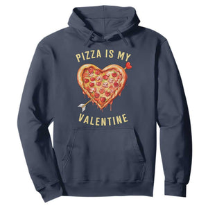 Funny Pizza Is My Valentine Hoodie Valentine's Day Heart Pepperoni Slice TS11 Navy Print Your Wear