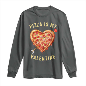 Funny Pizza Is My Valentine Long Sleeve Shirt Valentine's Day Heart Pepperoni Slice TS11 Dark Heather Print Your Wear