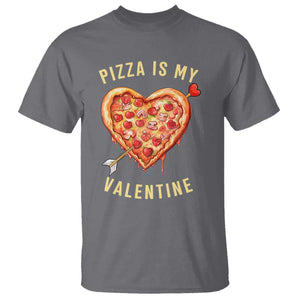 Funny Pizza Is My Valentine T Shirt Valentine's Day Heart Pepperoni Slice TS11 Charcoal Print Your Wear