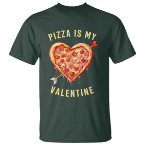 Funny Pizza Is My Valentine T Shirt Valentine's Day Heart Pepperoni Slice TS11 Dark Forest Green Print Your Wear