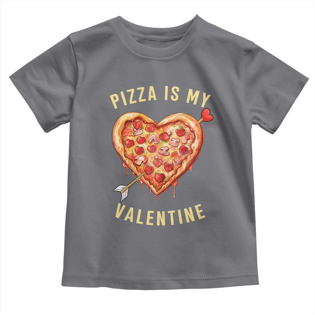 Funny Pizza Is My Valentine Toddler T Shirt Valentine's Day Heart Pepperoni Slice TS11 Charcoal Print Your Wear