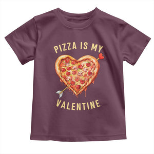 Funny Pizza Is My Valentine Toddler T Shirt Valentine's Day Heart Pepperoni Slice TS11 Maroon Print Your Wear