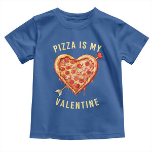 Funny Pizza Is My Valentine Toddler T Shirt Valentine's Day Heart Pepperoni Slice TS11 Royal Blue Print Your Wear