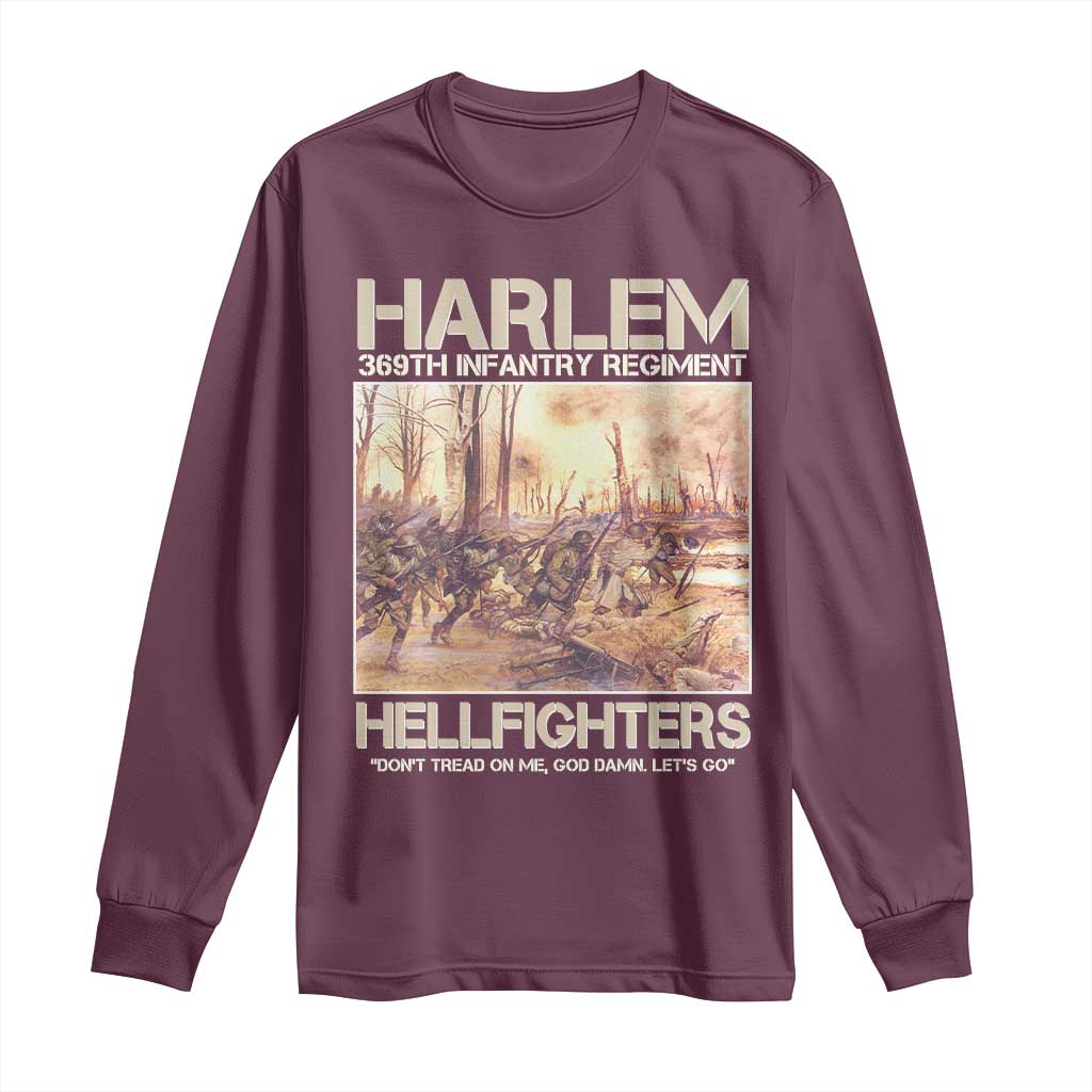 Harlem Hellfighters Long Sleeve Shirt 369th Infantry Regiment Don't Tread On Me Let's Go Black History Month TS11 Maroon Print Your Wear