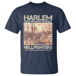 Harlem Hellfighters T Shirt 369th Infantry Regiment Don't Tread On Me Let's Go Black History Month TS11 Navy Print Your Wear