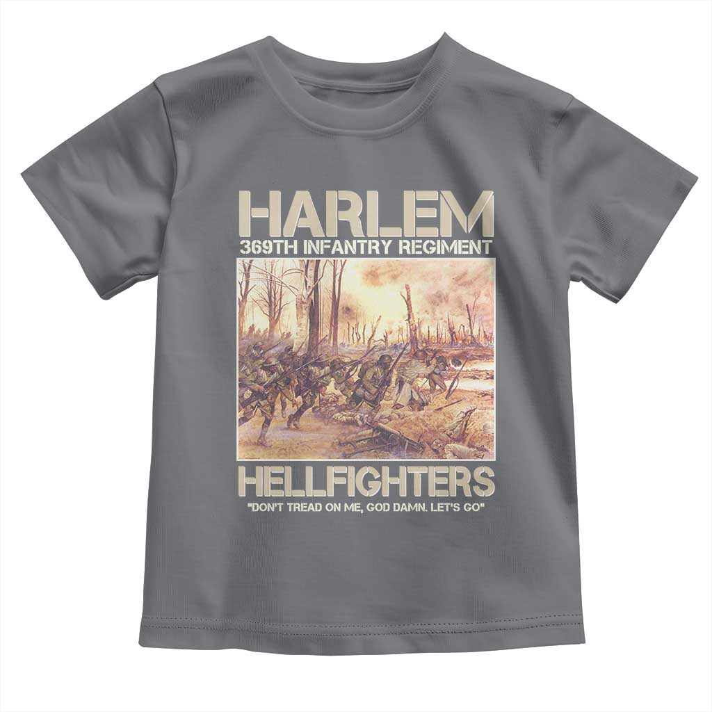 Harlem Hellfighters Toddler T Shirt 369th Infantry Regiment Don't Tread On Me Let's Go Black History Month TS11 Charcoal Print Your Wear