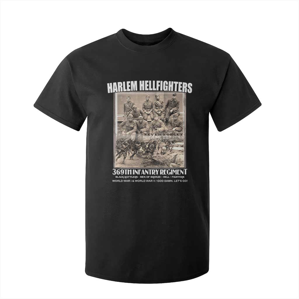 Never Forget Harlem Hellfighters T Shirt For Kid 369TH Infantry Regiment Black God Damn Let's Go TS11 Black Print Your Wear