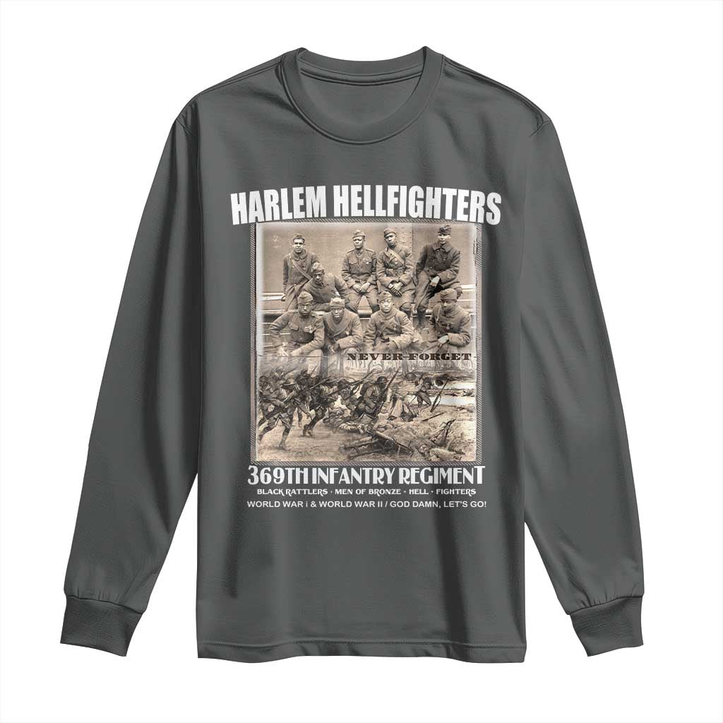 Never Forget Harlem Hellfighters Long Sleeve Shirt 369TH Infantry Regiment Black God Damn Let's Go TS11 Dark Heather Print Your Wear