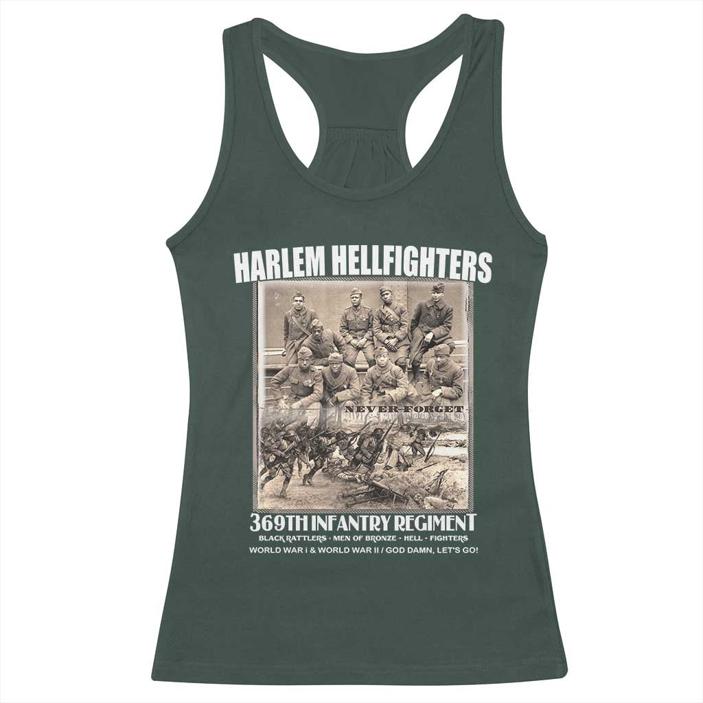 Never Forget Harlem Hellfighters Racerback Tank Top 369TH Infantry Regiment Black God Damn Let's Go TS11 Dark Forest Green Print Your Wear