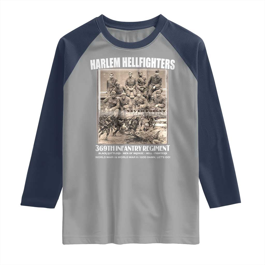 Never Forget Harlem Hellfighters Raglan Shirt 369TH Infantry Regiment Black God Damn Let's Go TS11 Sport Gray Navy Print Your Wear