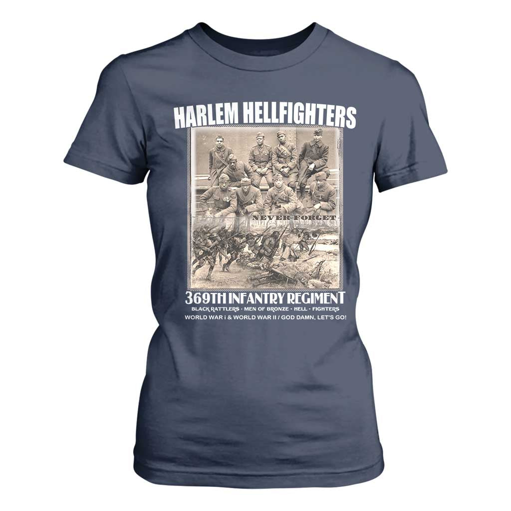 Never Forget Harlem Hellfighters T Shirt For Women 369TH Infantry Regiment Black God Damn Let's Go TS11 Navy Print Your Wear
