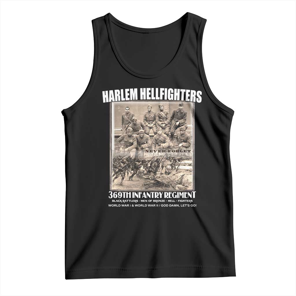 Never Forget Harlem Hellfighters Tank Top 369TH Infantry Regiment Black God Damn Let's Go TS11 Black Print Your Wear