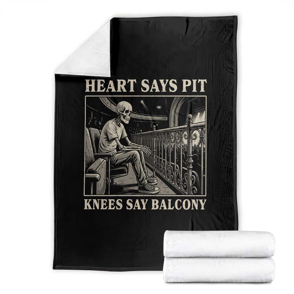 Heart Says Pit Knees Say Balcony Throw Blanket Funny Concert Quote TS11 Black Print Your Wear