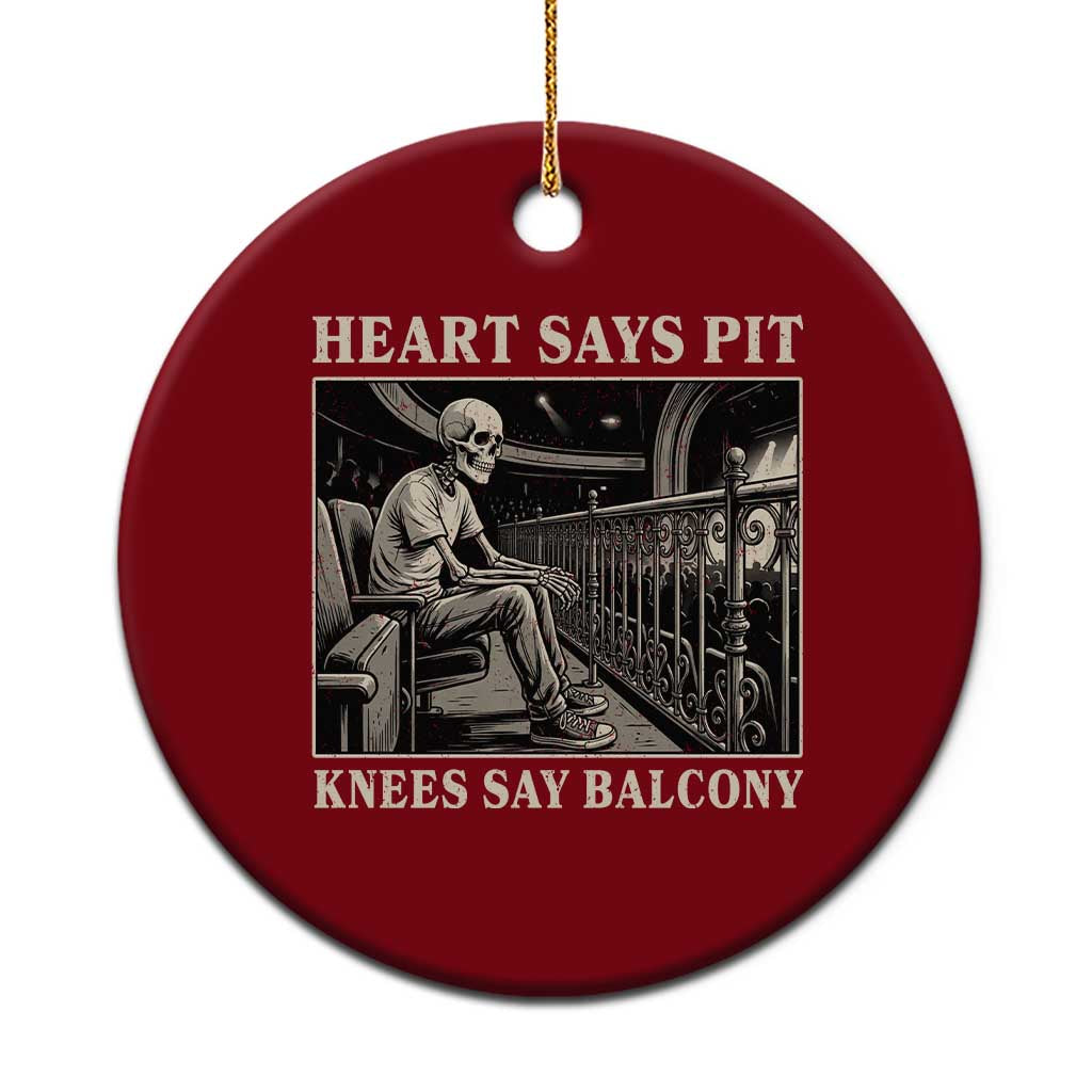 Heart Says Pit Knees Say Balcony Ceramic Ornament Funny Concert Quote TS11 1pc Red Print Your Wear