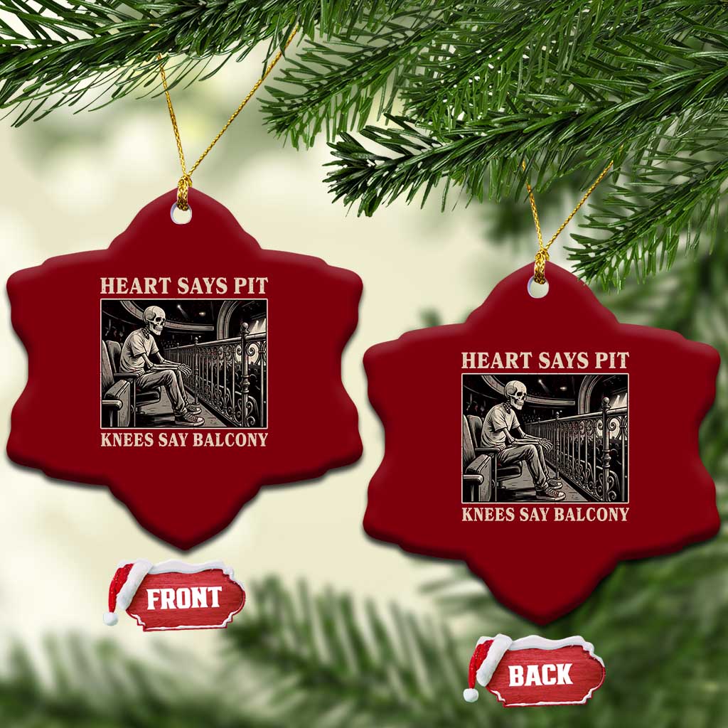 Heart Says Pit Knees Say Balcony Ceramic Ornament Funny Concert Quote TS11 Print Your Wear