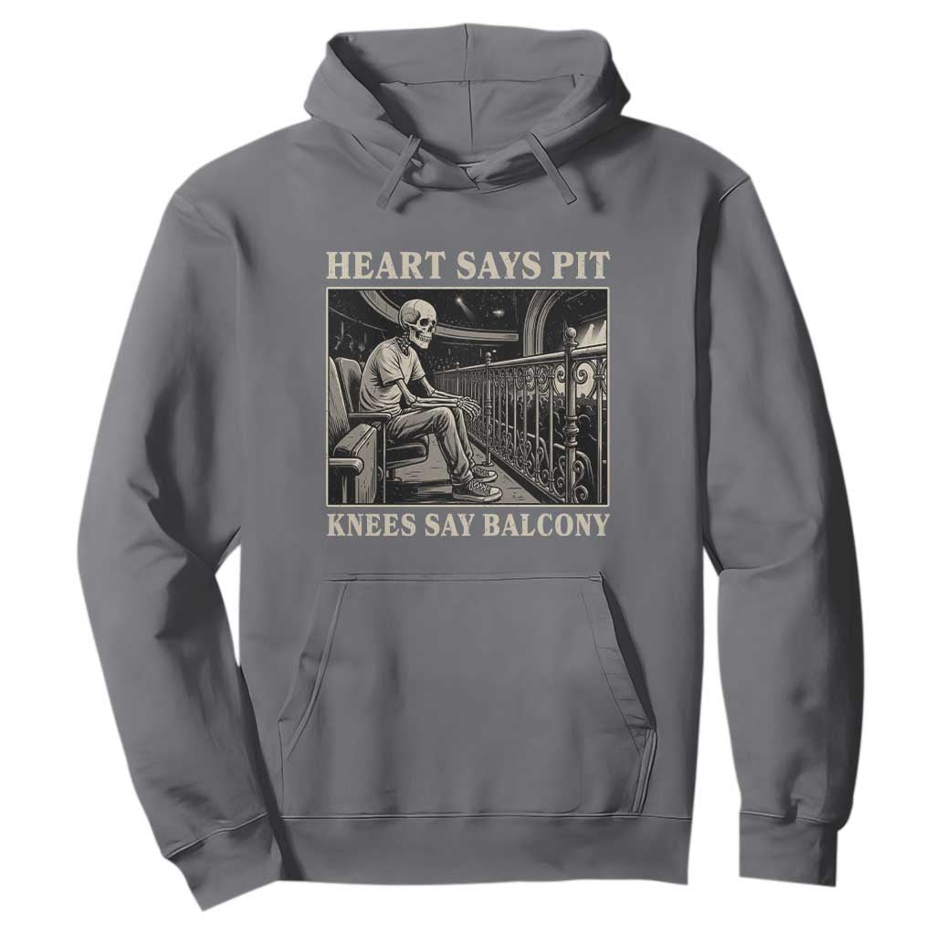 Heart Says Pit Knees Say Balcony Hoodie Funny Concert Quote TS11 Charcoal Print Your Wear