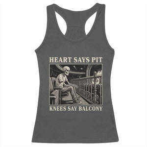 Heart Says Pit Knees Say Balcony Racerback Tank Top Funny Concert Quote TS11 Dark Heather Print Your Wear