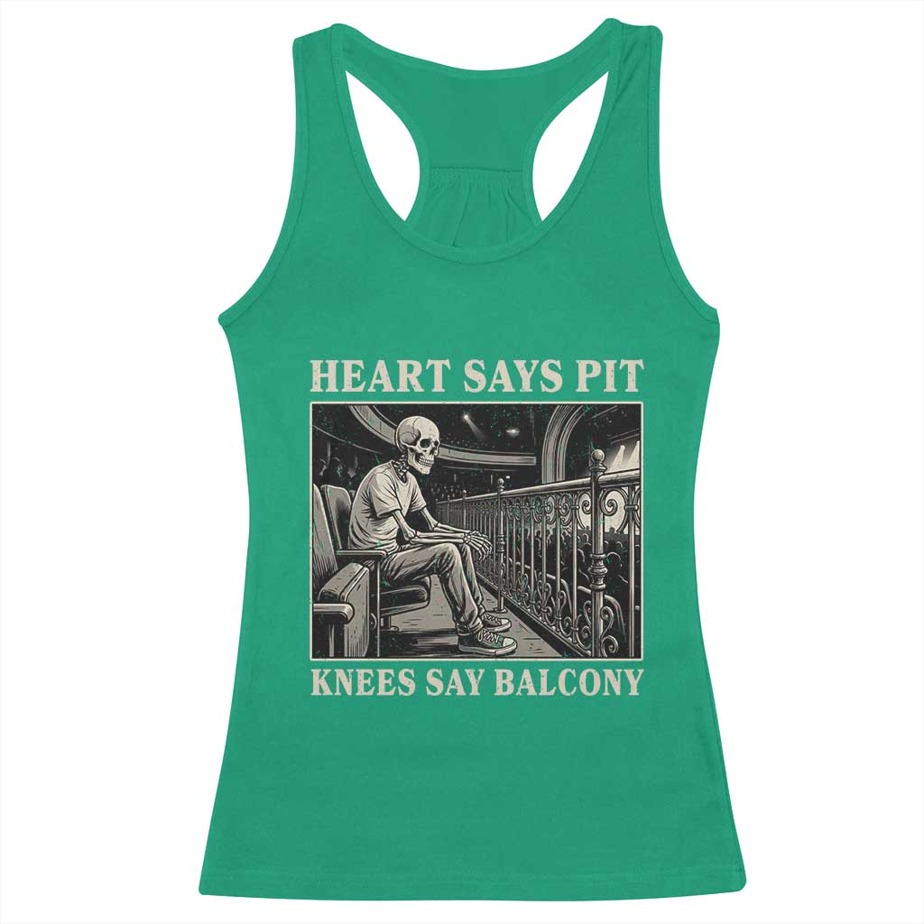 Heart Says Pit Knees Say Balcony Racerback Tank Top Funny Concert Quote TS11 Irish Green Print Your Wear