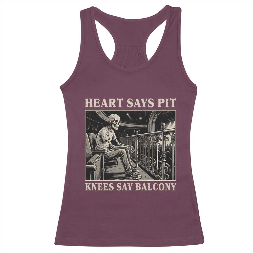 Heart Says Pit Knees Say Balcony Racerback Tank Top Funny Concert Quote TS11 Maroon Print Your Wear