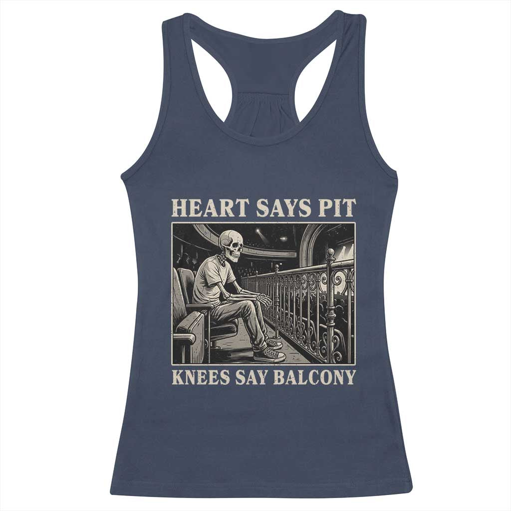 Heart Says Pit Knees Say Balcony Racerback Tank Top Funny Concert Quote TS11 Navy Print Your Wear