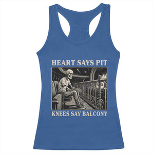 Heart Says Pit Knees Say Balcony Racerback Tank Top Funny Concert Quote TS11 Royal Blue Print Your Wear