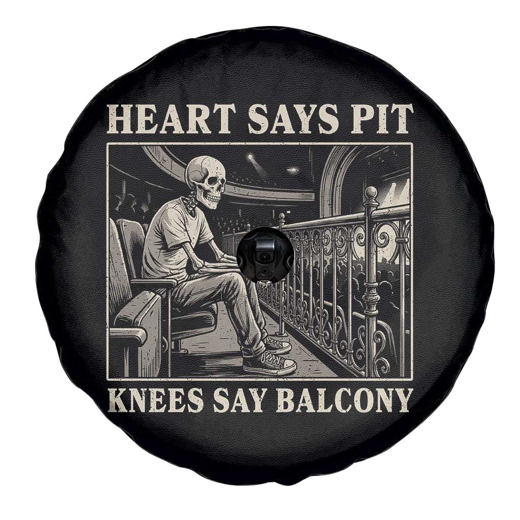 Heart Says Pit Knees Say Balcony Spare Tire Cover Funny Concert Quote TS11 Print Your Wear