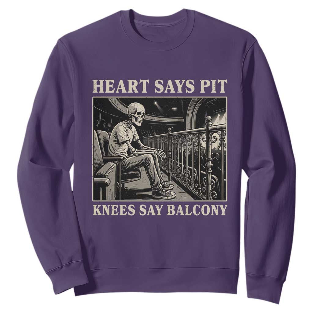 Heart Says Pit Knees Say Balcony Sweatshirt Funny Concert Quote TS11 Purple Print Your Wear