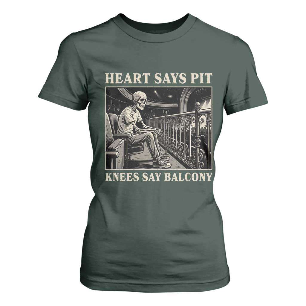 Heart Says Pit Knees Say Balcony T Shirt For Women Funny Concert Quote TS11 Dark Forest Green Print Your Wear