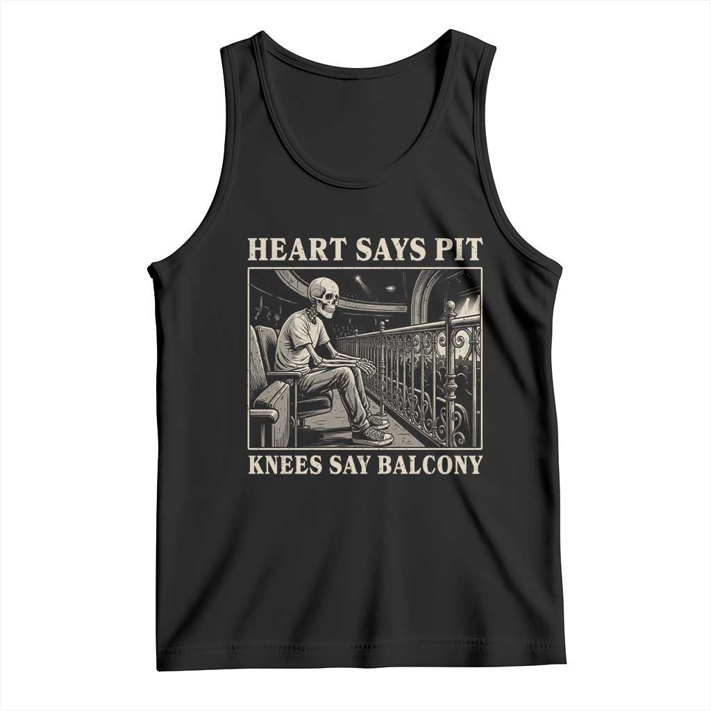 Heart Says Pit Knees Say Balcony Tank Top Funny Concert Quote TS11 Black Print Your Wear