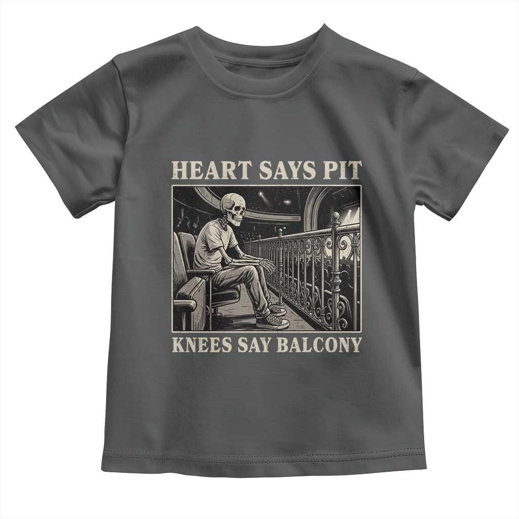 Heart Says Pit Knees Say Balcony Toddler T Shirt Funny Concert Quote TS11 Dark Heather Print Your Wear