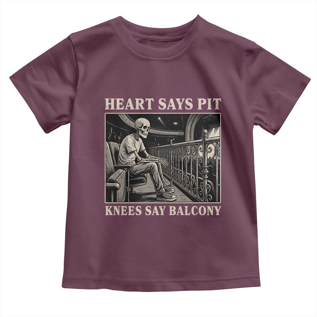 Heart Says Pit Knees Say Balcony Toddler T Shirt Funny Concert Quote TS11 Maroon Print Your Wear