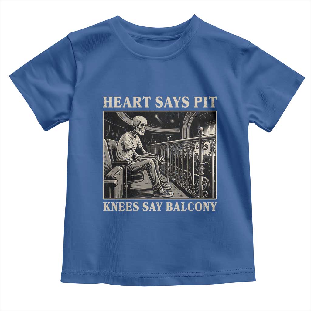 Heart Says Pit Knees Say Balcony Toddler T Shirt Funny Concert Quote TS11 Royal Blue Print Your Wear