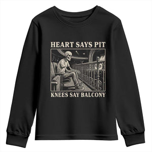 Heart Says Pit Knees Say Balcony Youth Sweatshirt Funny Concert Quote TS11 Black Print Your Wear