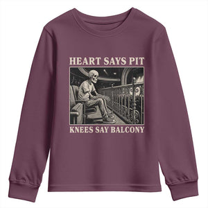 Heart Says Pit Knees Say Balcony Youth Sweatshirt Funny Concert Quote TS11 Maroon Print Your Wear
