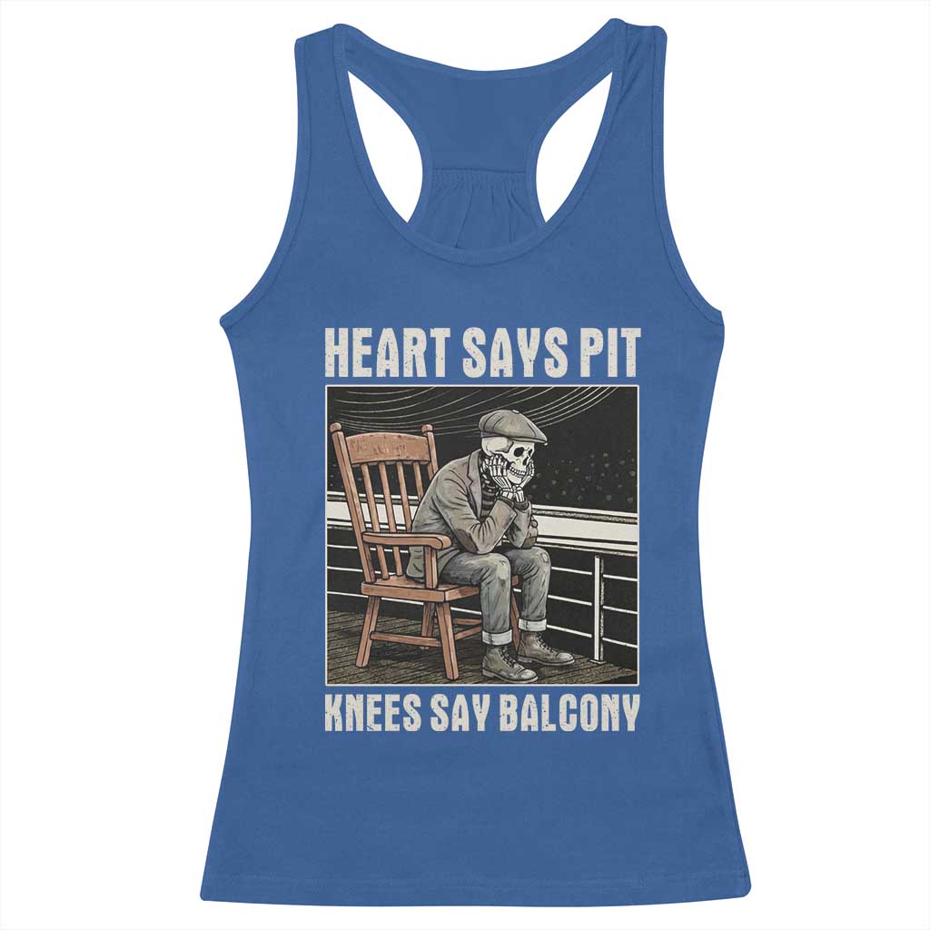 Funny Heart Says Pit Knees Say Balcony Racerback Tank Top Old Skeleton TS11 Royal Blue Print Your Wear