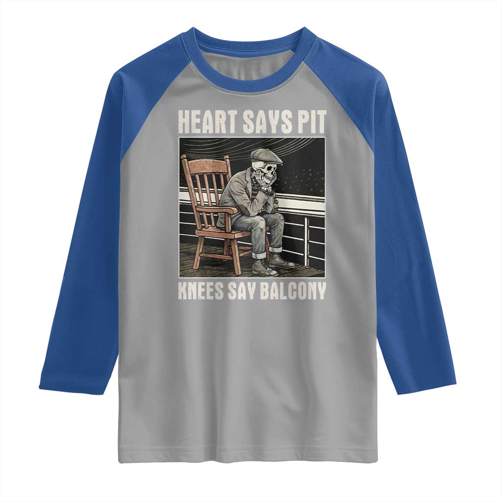 Funny Heart Says Pit Knees Say Balcony Raglan Shirt Old Skeleton TS11 Sport Gray Royal Print Your Wear