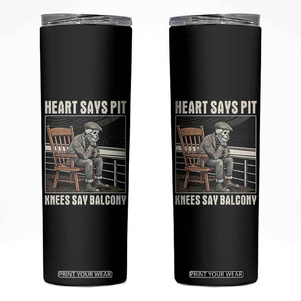 Funny Heart Says Pit Knees Say Balcony Skinny Tumbler Old Skeleton TS11 Black Print Your Wear