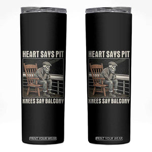 Funny Heart Says Pit Knees Say Balcony Skinny Tumbler Old Skeleton TS11 Black Print Your Wear
