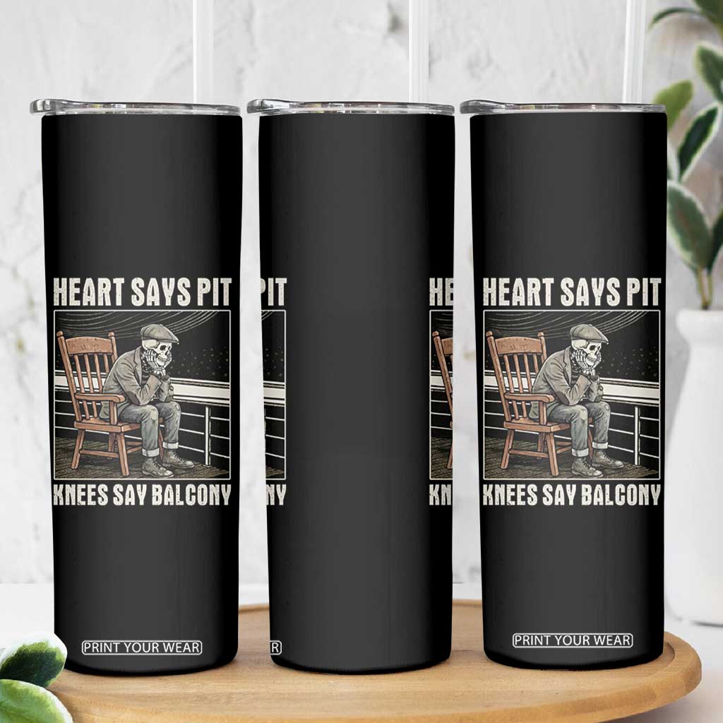 Funny Heart Says Pit Knees Say Balcony Skinny Tumbler Old Skeleton TS11 Print Your Wear