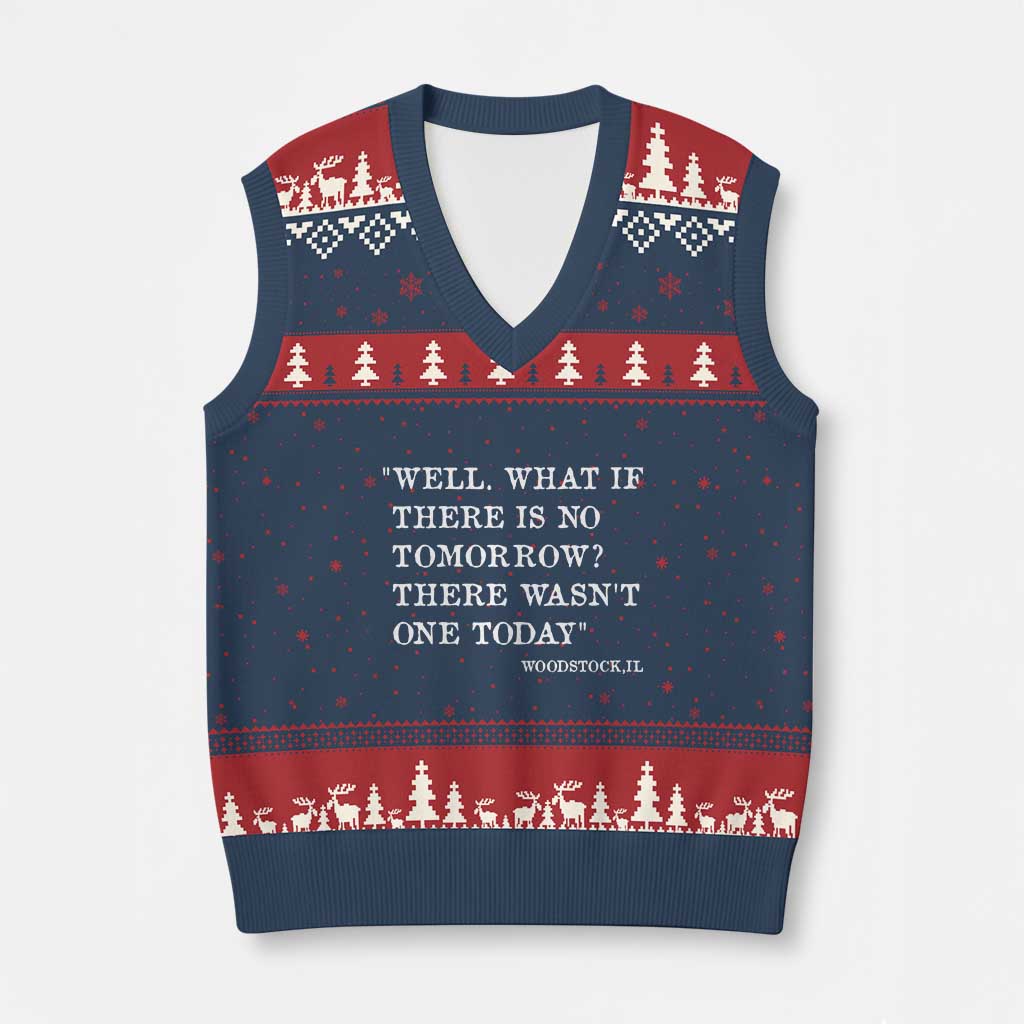 Funny Groundhog Movie V-Neck Knit Sweater Vest Well What If There Is No Tomorrow There Wasnt One Today Woodstock Illinois TS11 Navy Red Print Your Wear
