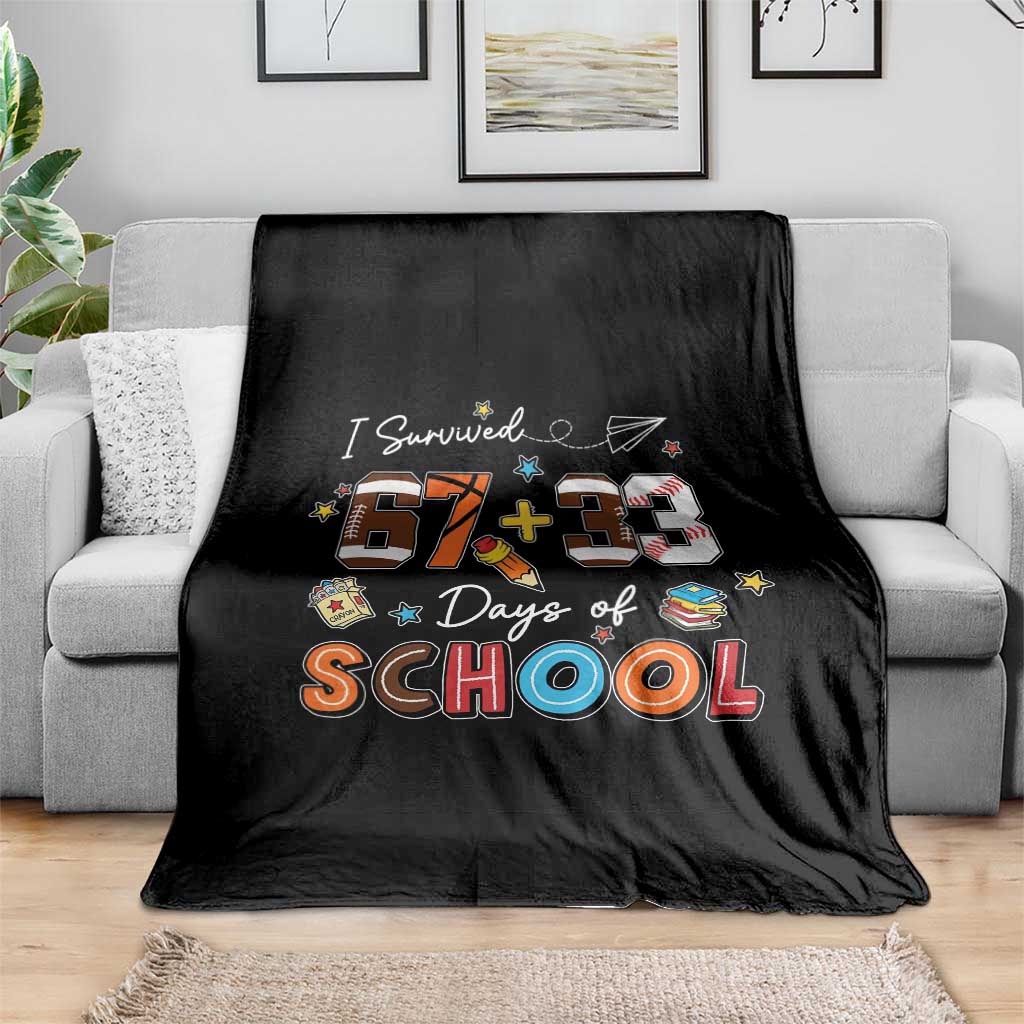 I Survived 67 33 Days Of School Throw Blanket Funny 100th Days of School 67 Sport Lover TS11 Print Your Wear